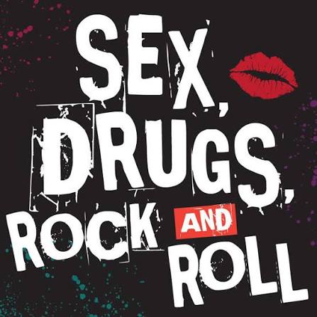 Graphic reading “Sex, Drugs, and Rock and Roll” with bold white lettering and a red lipstick kiss.